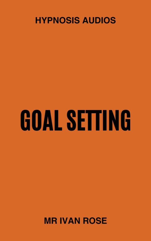 Hypnosis Audio - Goal Setting
